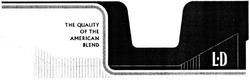 Свідоцтво торговельну марку № 188510 (заявка m201403085): the quality of the american blend; l-d; ld