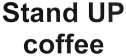 Свідоцтво торговельну марку № 276653 (заявка m201811927): stand up coffee