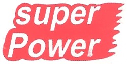 Свідоцтво торговельну марку № 117207 (заявка m200913880): super power