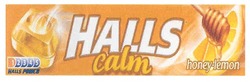 Свідоцтво торговельну марку № 151414 (заявка m201101708): halls calm; honey-lemon; halls power; 12345