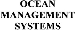 Свідоцтво торговельну марку № 60196 (заявка 20040606507): ocean; management; systems