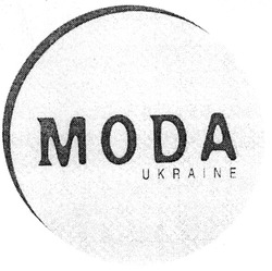 Заявка на торговельну марку № 2002097679: moda; ukraine; мода