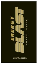 Заявка на торговельну марку № m202211442: energy drink; serve chilled; energy blast