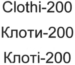 Свідоцтво торговельну марку № 256891 (заявка m201713744): clothi-200; clothi 200; клоти-200; клоти 200; клоті-200; клоті 200