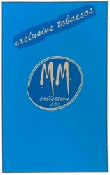 Заявка на торговельну марку № m200807687: мм; mm; exclusive tobaccos; collection filter