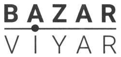 Свідоцтво торговельну марку № 302696 (заявка m201923261): bazar viyar