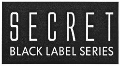 Свідоцтво торговельну марку № 121001 (заявка m200816073): secret; black label series