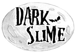 Заявка на торговельну марку № m202006398: dark slime