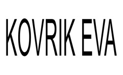 Заявка на торговельну марку № m202112149: kovrik eva