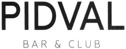 Заявка на торговельну марку № m201900233: pidval bar&club; pidval bar club