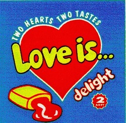 Свідоцтво торговельну марку № 13754 (заявка 95020192): love is delight two hearts two tastes