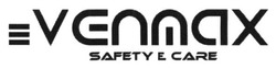 Свідоцтво торговельну марку № 250390 (заявка m201629039): venmax; safety e care