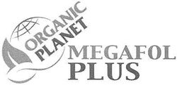 Свідоцтво торговельну марку № 142207 (заявка m201107429): organic planet; megafol plus