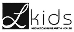 Свідоцтво торговельну марку № 261944 (заявка m201715898): l kids; innovations in beauty&health