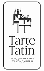 Заявка на торговельну марку № m202400103: tt; тт; все для пекарів та кондитерів; tarte tatin