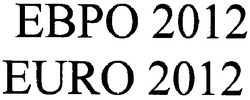 Заявка на торговельну марку № m200712535: euro 2012; ebpo; евро 2012