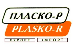 Заявка на торговельну марку № 94031203: plasko-r пласко-р plasko пласко export import; plaskor; пласкор