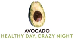 Свідоцтво торговельну марку № 289274 (заявка m201828331): avocado healthy day, crazy night