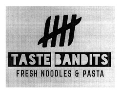 Заявка на торговельну марку № m201918105: fresh noodles&pasta; noodles pasta; taste bandits