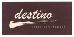 Заявка на торговельну марку № m201517367: destino; fusion restaurant
