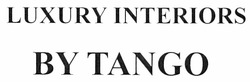 Свідоцтво торговельну марку № 165595 (заявка m201120916): luxury interiors; by tango