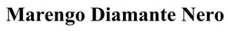Свідоцтво торговельну марку № 269678 (заявка m201730171): marengo diamante nero