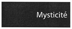 Свідоцтво торговельну марку № 121936 (заявка m200821617): mysticite