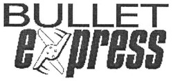 Свідоцтво торговельну марку № 121003 (заявка m200816092): bullet express