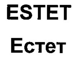 Заявка на торговельну марку № m200511196: estet; ectet; естет