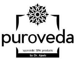 Заявка на торговельну марку № m201919634: ayurvedic spa products by dr.ajeeb; puroveda
