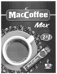 Заявка на торговельну марку № m201103207: maccoffee; mac coffee; max; 3 в 1; 20 чашек