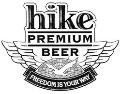 Свідоцтво торговельну марку № 85987 (заявка m200614807): hike; premium; beer; freedom is your way