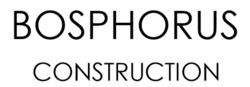 Заявка на торговельну марку № m202129699: bosphorus construction