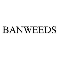 Свідоцтво торговельну марку № 320406 (заявка m202019316): banweeds