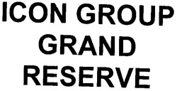 Свідоцтво торговельну марку № 71425 (заявка m200506789): icon group; grand; reserve