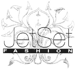 Свідоцтво торговельну марку № 120633 (заявка m200821969): jetset fashion; jet set fashion