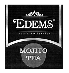 Заявка на торговельну марку № m201929897: edems; mojito tea; craft collection