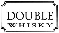 Заявка на торговельну марку № 20041011560: double; whisky