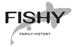 Заявка на торговельну марку № m202403816: family history; fishy