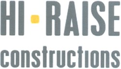 Свідоцтво торговельну марку № 94219 (заявка m200601240): hi-raise constructions; ні