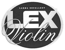 Заявка на торговельну марку № m200714487: lakma excellent; lex; violin