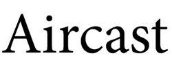 Свідоцтво торговельну марку № 304711 (заявка m202101224): aircast