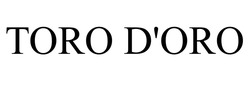Заявка на торговельну марку № m202400058: doro; toro d'oro