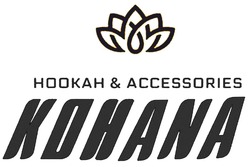 Заявка на торговельну марку № m202002705: kohana; hookah&accessories