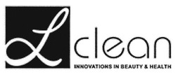 Свідоцтво торговельну марку № 261943 (заявка m201715896): l clean; innovations in beauty&health
