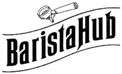 Свідоцтво торговельну марку № 334273 (заявка m202017580): barista hub; baristahub