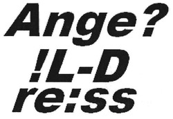 Свідоцтво торговельну марку № 273292 (заявка m201806129): ange? !l-d re:ss; angel-dress; angel dress