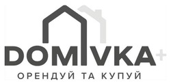 Заявка на торговельну марку № m202319116: domivka+ орендуй та купуй