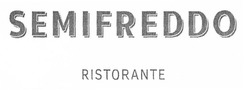 Свідоцтво торговельну марку № 311530 (заявка m201921899): semifreddo; ristorante
