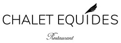 Свідоцтво торговельну марку № 309696 (заявка m201928350): chalet equides restaurant